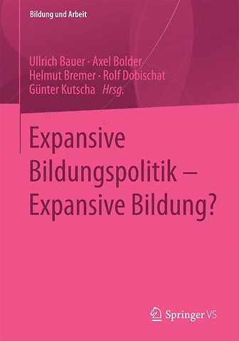 Expansive Bildungspolitik – Expansive Bildung?