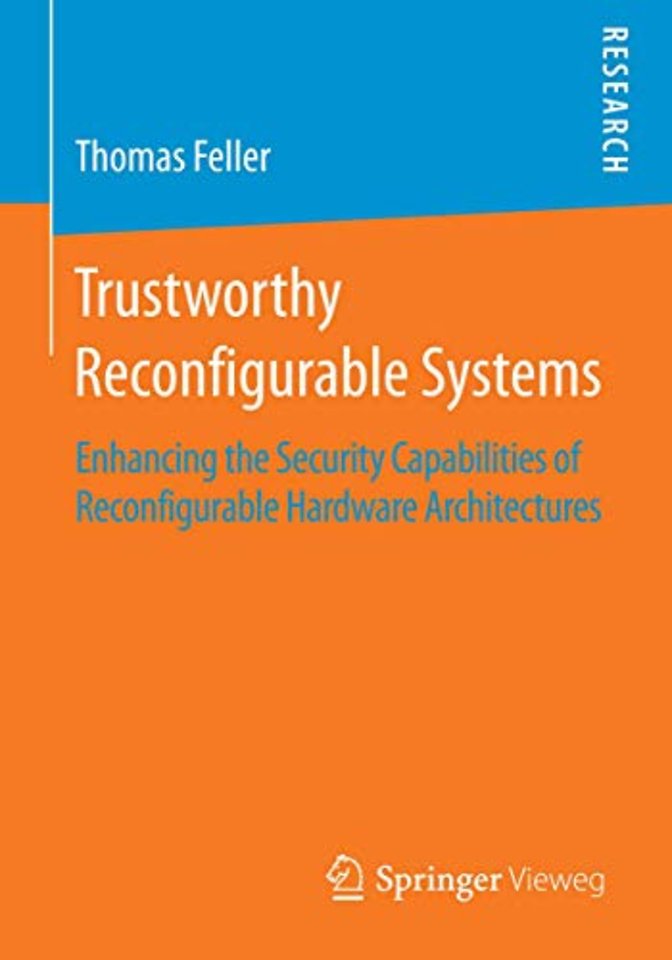 Trustworthy Reconfigurable Systems