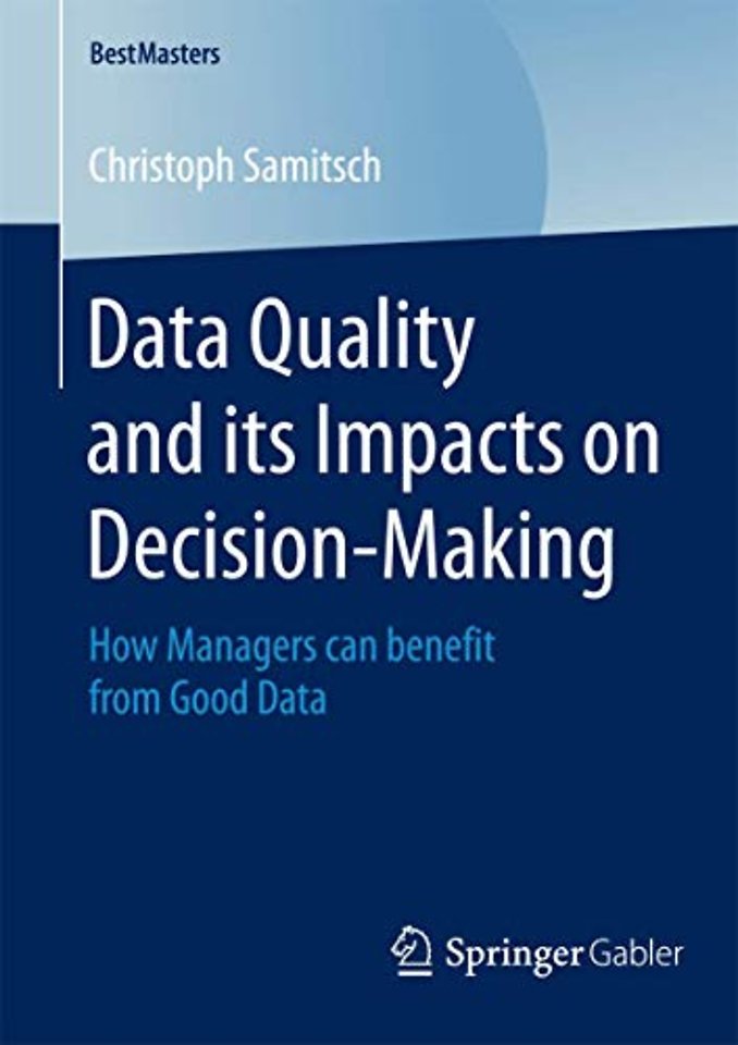 Data Quality and its Impacts on Decision-Making