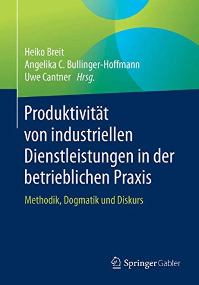 Produktivität von industriellen Dienstleistungen in der betrieblichen Praxis