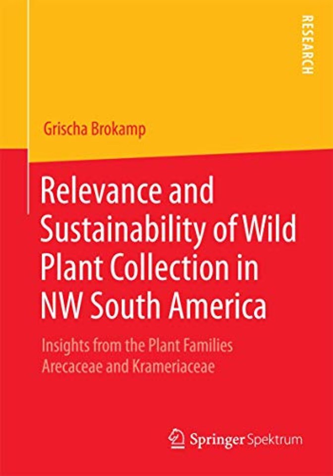 Relevance and Sustainability of Wild Plant Collection in NW South America