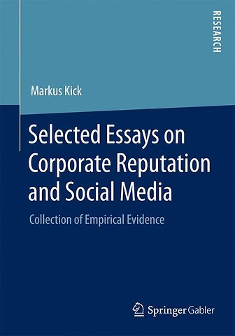 Selected Essays on Corporate Reputation and Social Media