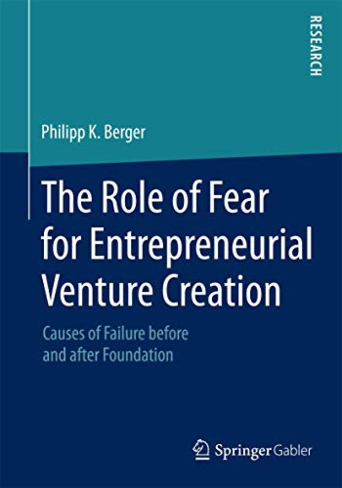 The Role of Fear for Entrepreneurial Venture Creation