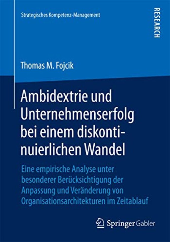 Ambidextrie und Unternehmenserfolg bei einem diskontinuierlichen Wandel