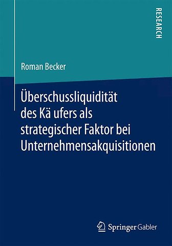 Überschussliquidität des Käufers als strategischer Faktor bei Unternehmensakquisitionen