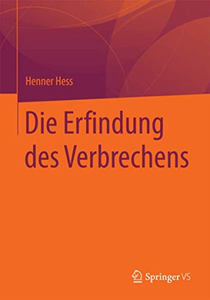 Die Erfindung des Verbrechens