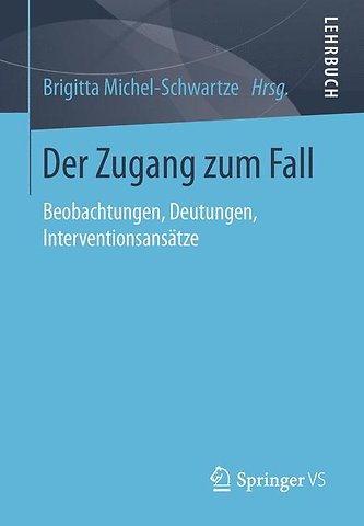 Der Zugang zum Fall