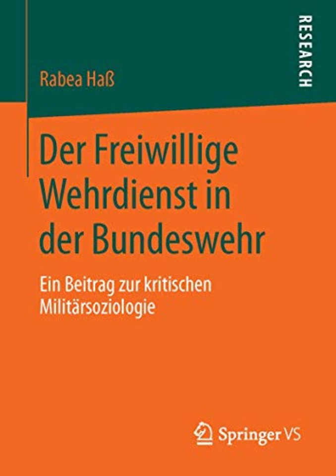 Der Freiwillige Wehrdienst in der Bundeswehr