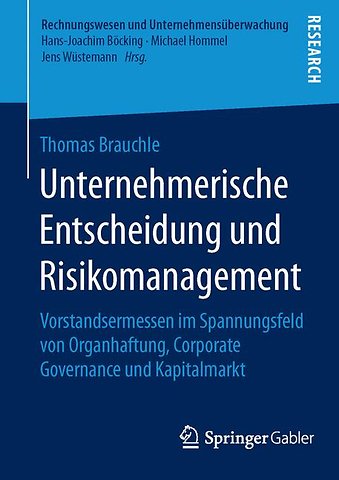 Unternehmerische Entscheidung und Risikomanagement