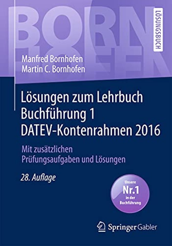 Lösungen zum Lehrbuch Buchführung 1 DATEV-Kontenrahmen 2016