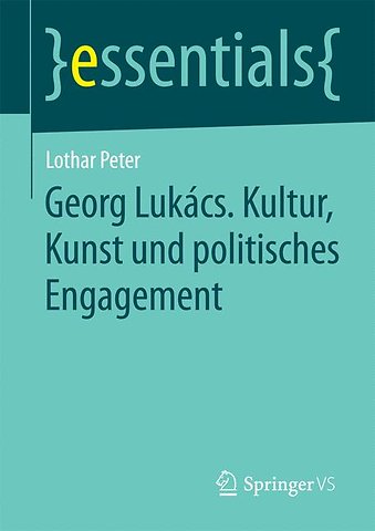 Georg Lukács. Kultur, Kunst und politisches Engagement