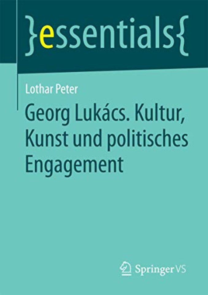 Georg Lukács. Kultur, Kunst und politisches Engagement
