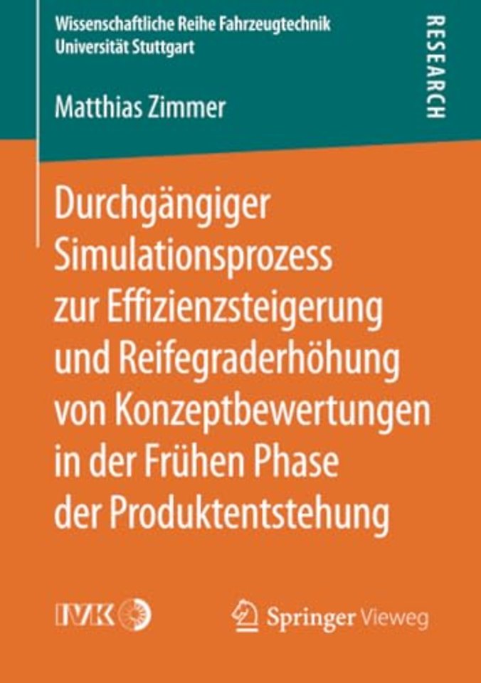 Durchgängiger Simulationsprozess zur Effizienzsteigerung und Reifegraderhöhung von Konzeptbewertungen in der Frühen Phase der Produktentstehung
