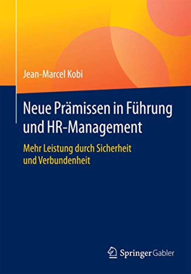 Neue Prämissen in Führung und HR-Management