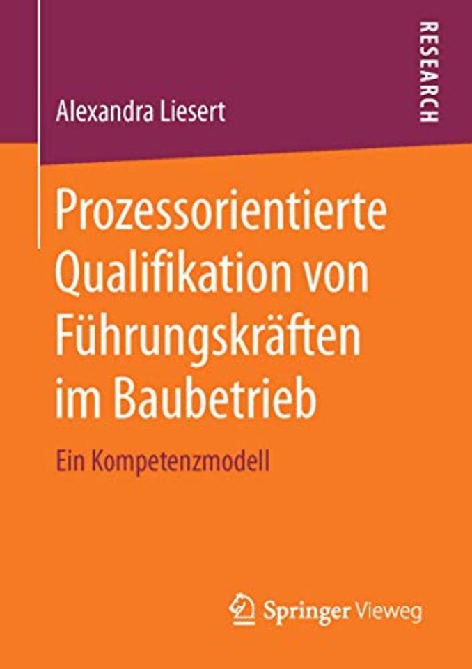 Prozessorientierte Qualifikation von Führungskräften im Baubetrieb