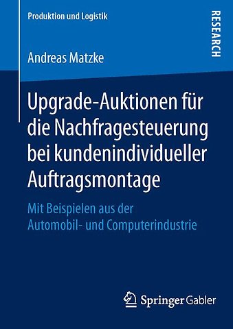Upgrade-Auktionen für die Nachfragesteuerung bei kundenindividueller Auftragsmontage