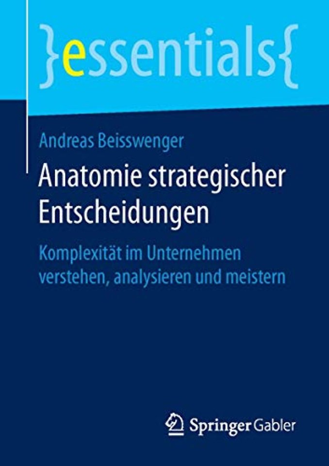 Anatomie strategischer Entscheidungen