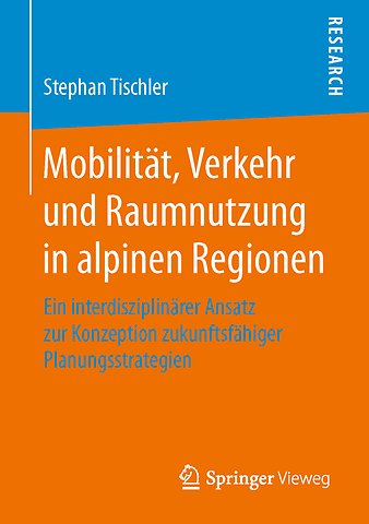 Mobilität, Verkehr und Raumnutzung in alpinen Regionen