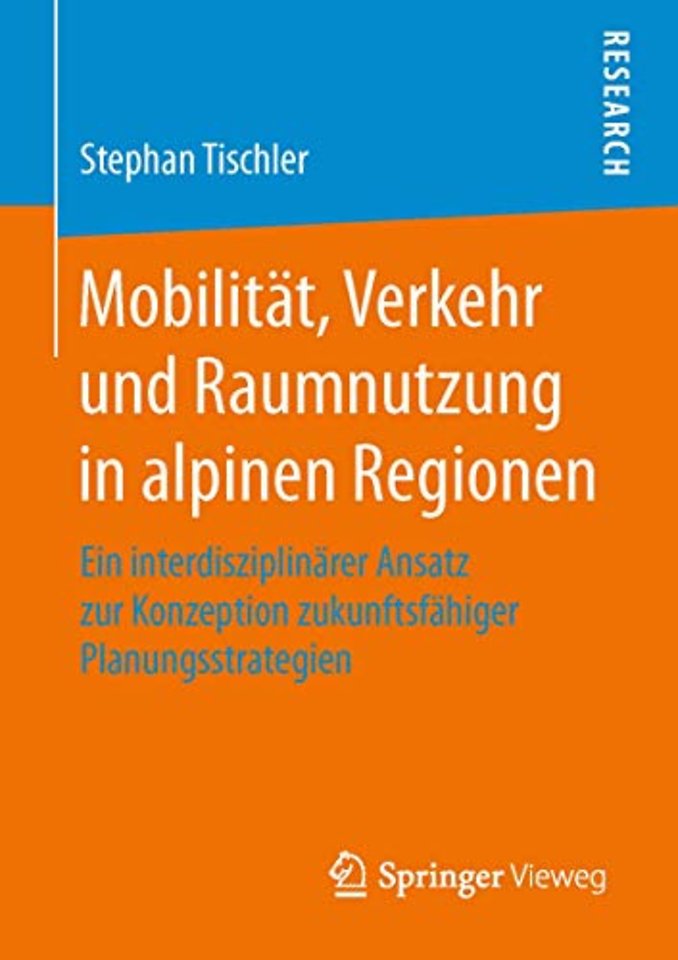 Mobilität, Verkehr und Raumnutzung in alpinen Regionen