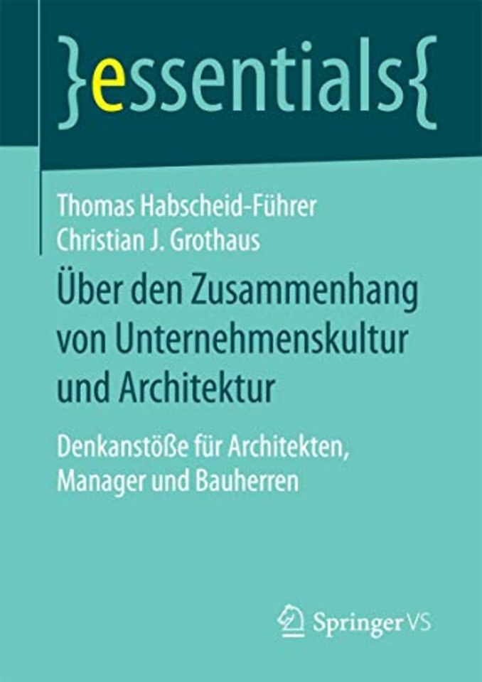 Über den Zusammenhang von Unternehmenskultur und Architektur