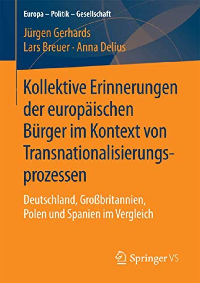 Kollektive Erinnerungen der europäischen Bürger im Kontext von Transnationalisierungsprozessen