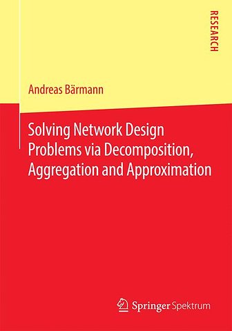 Solving Network Design Problems via Decomposition, Aggregation and Approximation