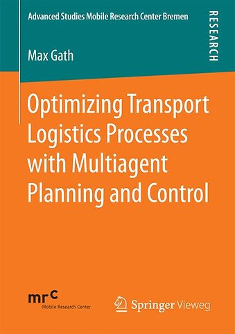 Optimizing Transport Logistics Processes with Multiagent Planning and Control