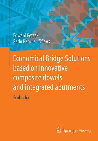 Economical Bridge Solutions based on innovative composite dowels and integrated abutments