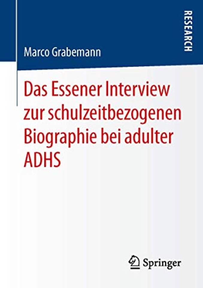 Das Essener Interview zur schulzeitbezogenen Biographie bei adulter ADHS