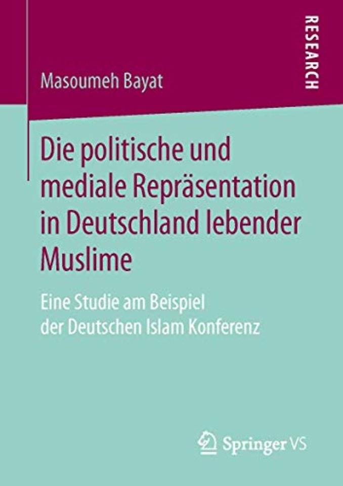 Die politische und mediale Repräsentation in Deutschland lebender Muslime