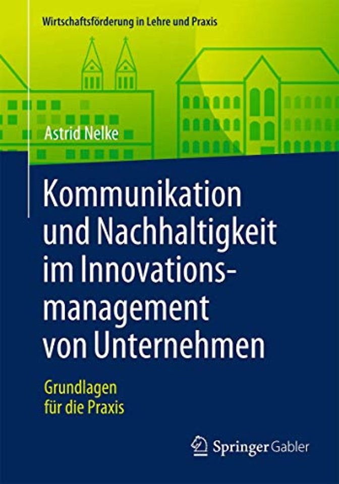 Kommunikation und Nachhaltigkeit im Innovationsmanagement von Unternehmen