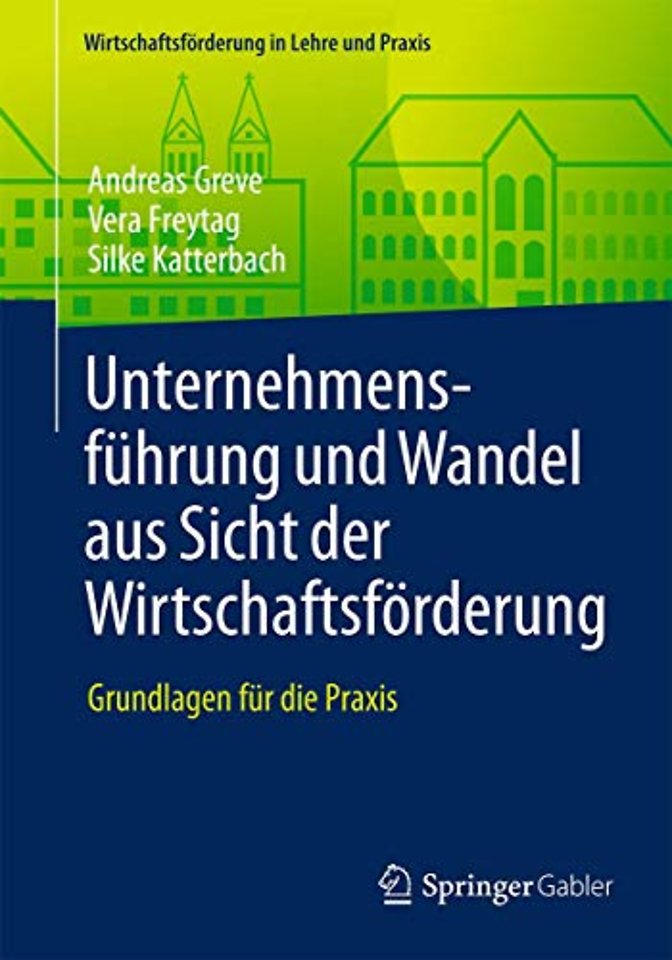 Unternehmensführung und Wandel aus Sicht der Wirtschaftsförderung