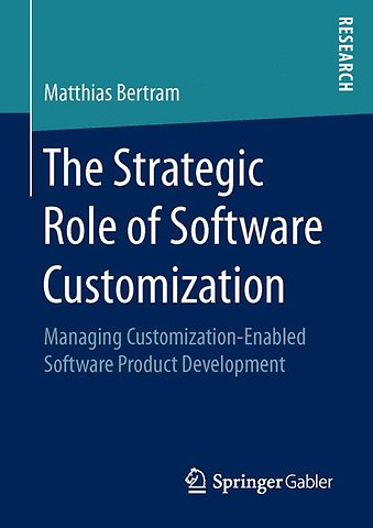 The Strategic Role of Software Customization