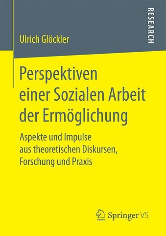 Perspektiven einer Sozialen Arbeit der Ermöglichung