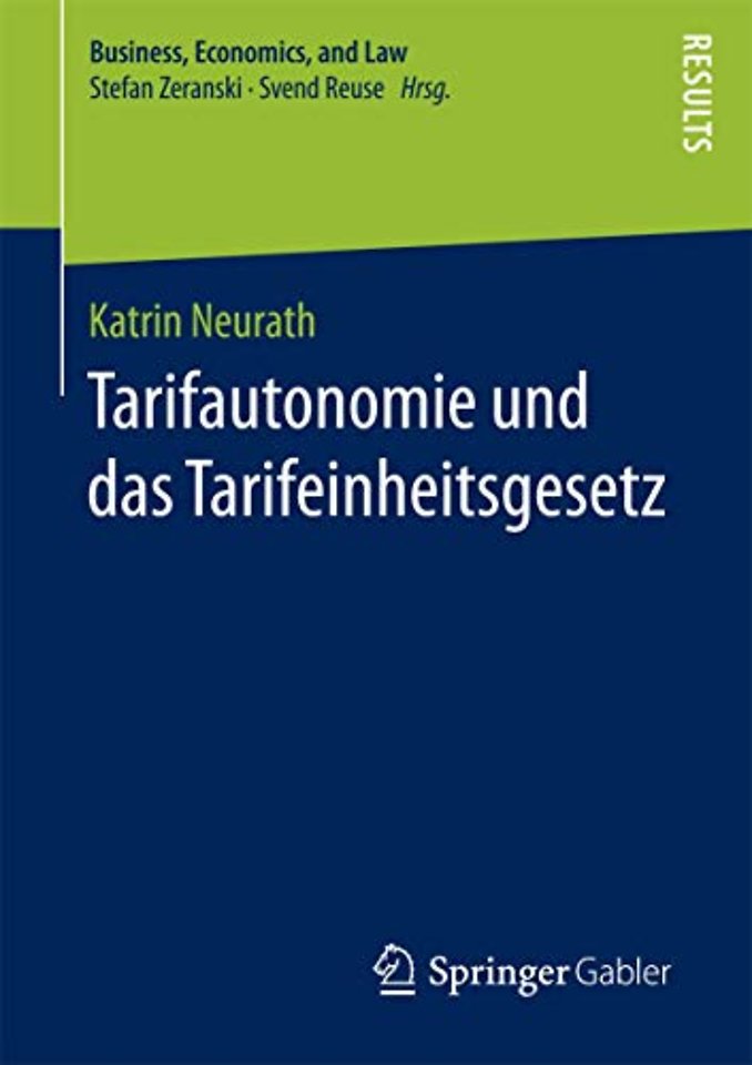 Tarifautonomie und das Tarifeinheitsgesetz
