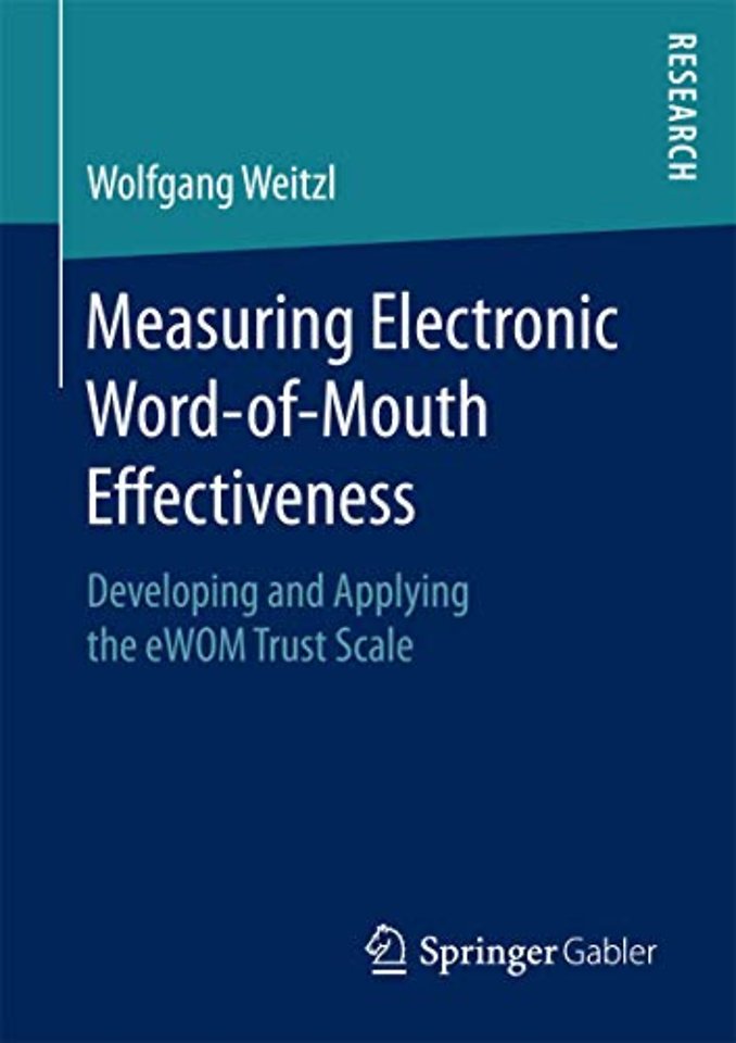 Measuring Electronic Word-of-Mouth Effectiveness