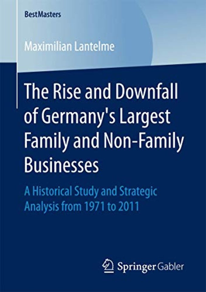 The Rise and Downfall of Germany’s Largest Family and Non-Family Businesses