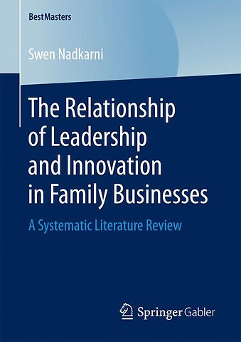 The Relationship of Leadership and Innovation in Family Businesses