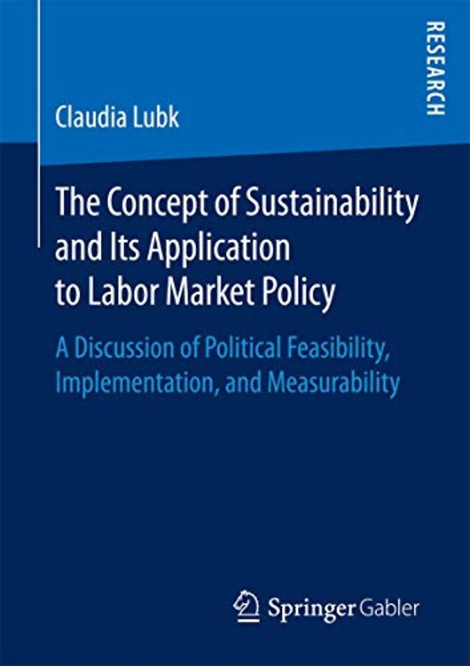 The Concept of Sustainability and Its Application to Labor Market Policy