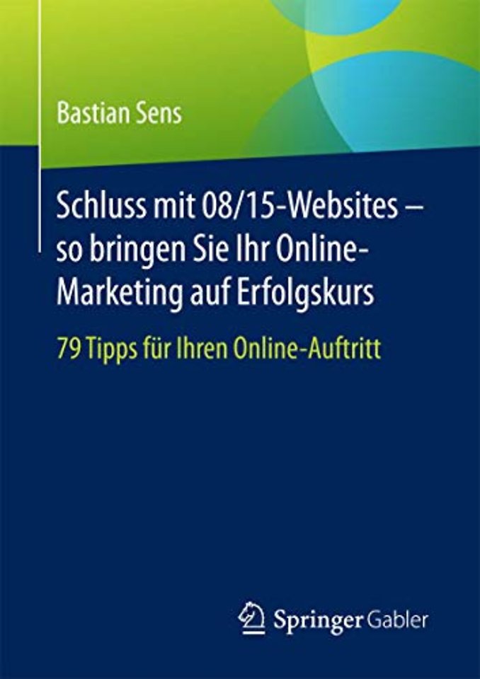 Schluss mit 08/15-Websites – so bringen Sie Ihr Online-Marketing auf Erfolgskurs