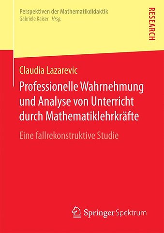 Professionelle Wahrnehmung und Analyse von Unterricht durch Mathematiklehrkräfte