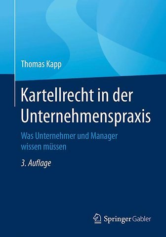Kartellrecht in der Unternehmenspraxis
