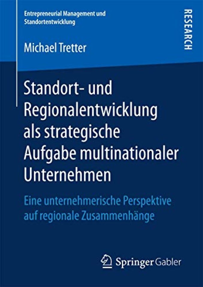 Standort- und Regionalentwicklung als strategische Aufgabe multinationaler Unternehmen