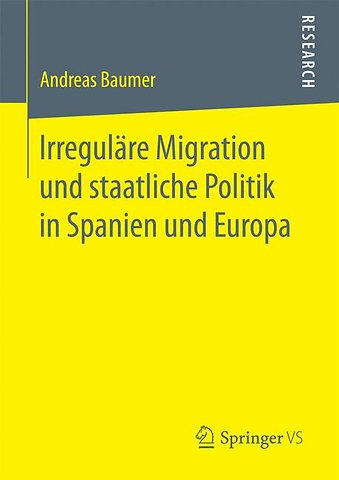 Irreguläre Migration und staatliche Politik in Spanien und Europa