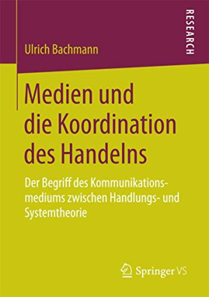 Medien und die Koordination des Handelns