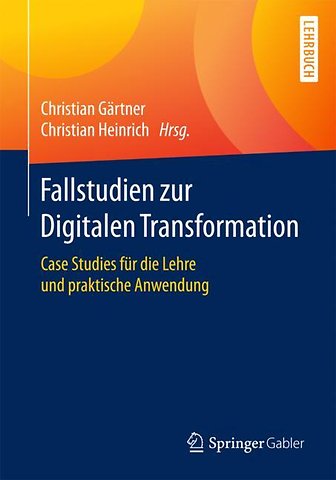 Fallstudien zur Digitalen Transformation