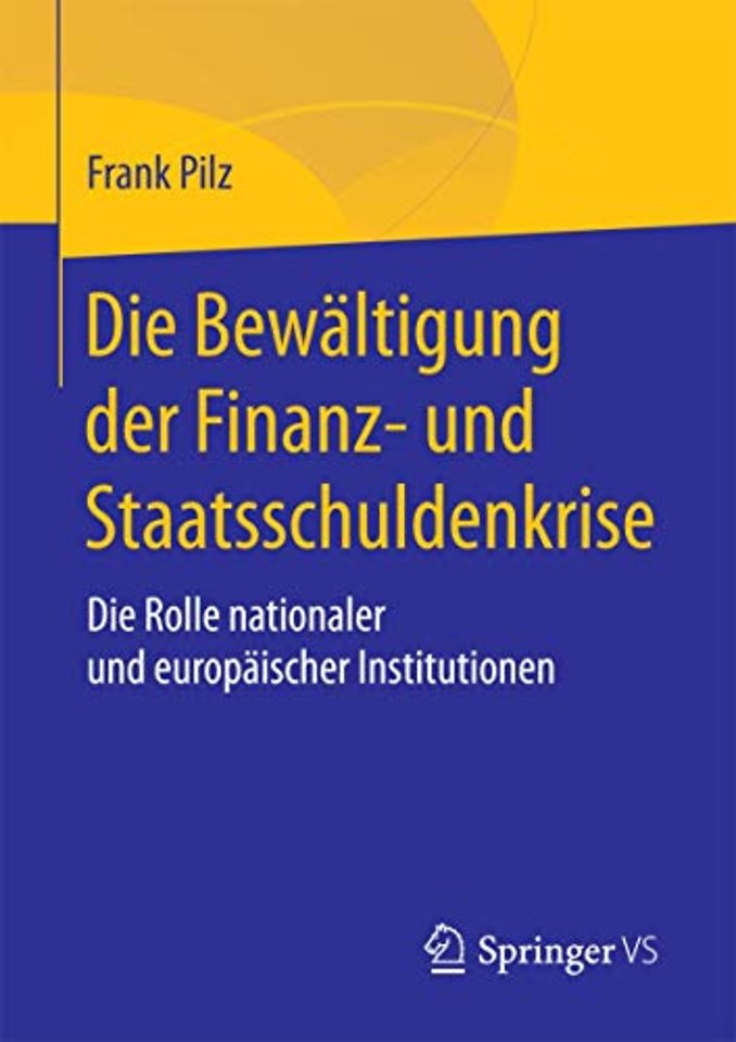 Die Bewältigung der Finanz- und Staatsschuldenkrise