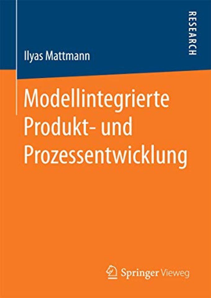 Modellintegrierte Produkt- und Prozessentwicklung