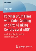 Polymer Brush Films with Varied Grafting and Cross-Linking Density via SI-ATRP