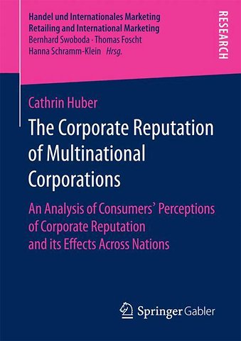 The Corporate Reputation of Multinational Corporations